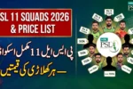 Complete PSL 11 Squads 2026 with Every Player’s Price List