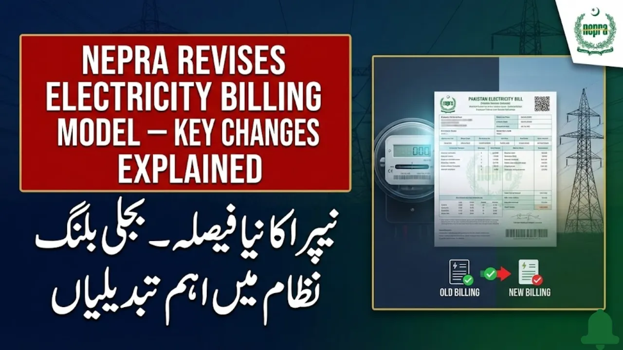 NEPRA Revises Electricity Billing Model - Key Changes Explained