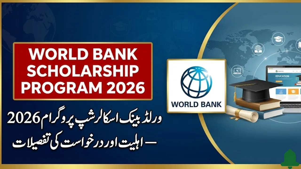 World Bank Scholarship Program 2026 Opened – Eligibility and Application Details