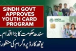 Sindh Govt Approves Youth Card Program for Young Citizens
