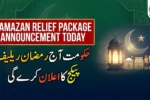 Ramazan Relief Package to Be Announced Today by Govt